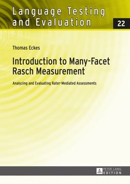 Introduction to Many-Facet Rasch Measurement Analyzing and Evaluating Rater-Mediated Assessments. 2nd Revised and Updated Edition 2nd 9783631656150 Front Cover