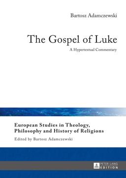 Gospel of Luke A Hypertextual Commentary  9783631667200 Front Cover