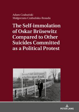 The Self-Immolation of Oskar Bruesewitz Compared to Other Suicides Committed As a Political Protest