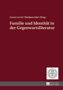Familie und Identitaet in der Gegenwartsliteratur