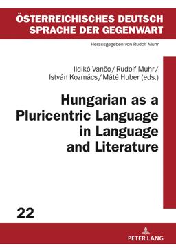 Hungarian As a Pluricentric Language in Language and Literature