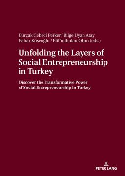 Unfolding the Layers of Social Entrepreneurship in Turkey Unfolding the Layers of Social Entrepreneurship in Turkey