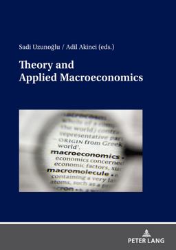 Theory and Applied Macroeconomics Theory and Applied Macroeconomics