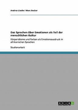 DAS SPRECHEN ÜBER EMOTIONEN ALS TEIL DER MENSCHLICHEN KULTUR