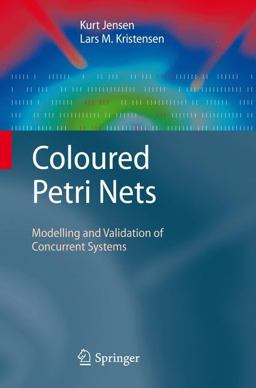 Coloured Petri Nets Modeling and Validation of Concurrent Systems  9783642002830 Front Cover