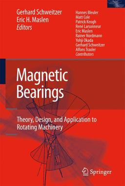 Magnetic Bearings Theory, Design, and Application to Rotating Machinery  9783642004964 Front Cover