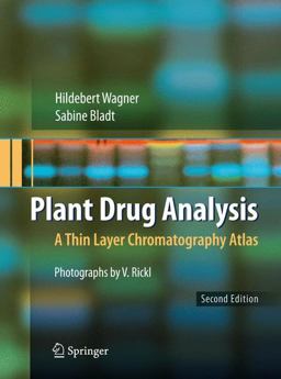 Plant Drug Analysis A Thin Layer Chromatography Atlas 2nd 9783642005732 Front Cover