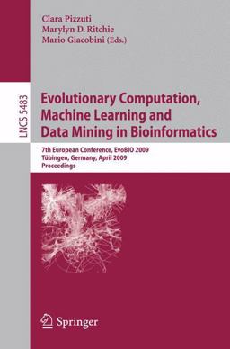 Evolutionary Computation, Machine Learning and Data Mining in Bioinformatics Evolutionary Computation, Machine Learning and Data Mining in Bioinformatics