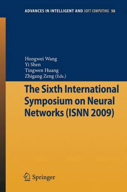 The Sixth International Symposium on Neural Networks (ISNN 2009) The Sixth International Symposium on Neural Networks (ISNN 2009)