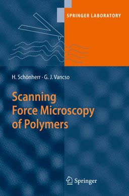 Scanning Force Microscopy of Polymers  9783642012303 Front Cover