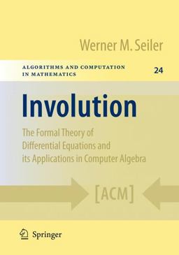 Involution The Formal Theory of Differential Equations and Its Applications in Computer Algebra  9783642012860 Front Cover