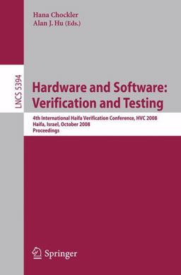 Hardware and Software: Verification and Testing Hardware and Software: Verification and Testing