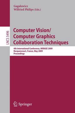 Computer Vision/Computer Graphics Collaboration Techniques Computer Vision/Computer Graphics Collaboration Techniques