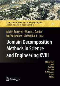 Domain Decomposition Methods in Science and Engineering XVIII Domain Decomposition Methods in Science and Engineering XVIII
