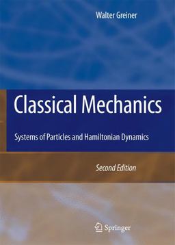 Classical Mechanics Systems of Particles and Hamiltonian Dynamics 2nd 9783642034336 Front Cover