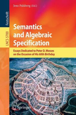 Semantics and Algebraic Specification Semantics and Algebraic Specification