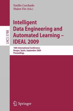 Intelligent Data Engineering and Automated Learning - IDEAL 2009 Intelligent Data Engineering and Automated Learning - IDEAL 2009