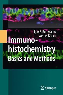 Immunohistochemistry Basics and Methods  9783642046087 Front Cover