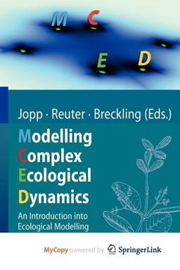 Modelling Complex Ecological Dynamics Modelling Complex Ecological Dynamics