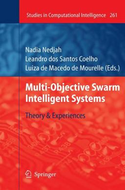 Multi-Objective Swarm Intelligent Systems Multi-Objective Swarm Intelligent Systems
