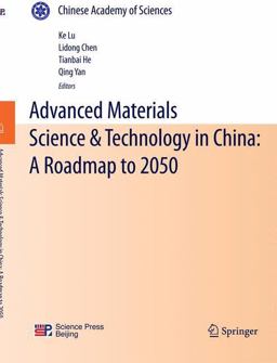 Advanced Materials Science and Technology in China: a Roadmap To 2050