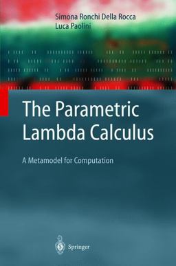 Parametric Lambda Calculus A Metamodel for Computation  9783642057465 Front Cover