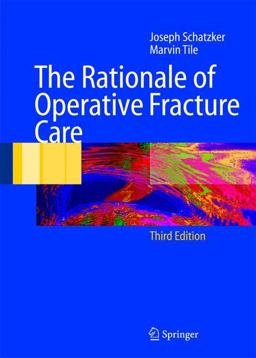 Rationale of Operative Fracture Care 3rd 2010 9783642061646 Front Cover