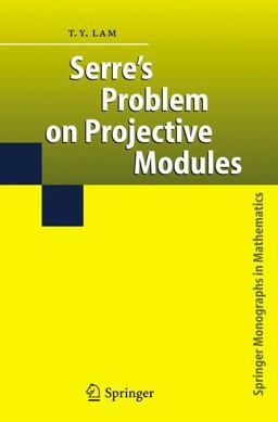 Serre's Problem on Projective Modules  9783642062353 Front Cover