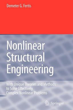 Nonlinear Structural Engineering With Unique Theories and Methods to Solve Effectively Complex Nonlinear Problems  9783642069529 Front Cover