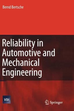 Reliability in Automotive and Mechanical Engineering Reliability in Automotive and Mechanical Engineering