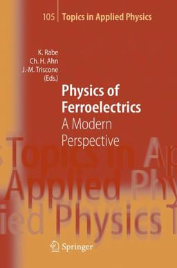 Physics of Ferroelectrics A Modern Perspective  9783642070969 Front Cover