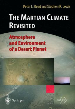 Martian Climate Revisited Atmosphere and Environment of a Desert Planet  9783642073908 Front Cover