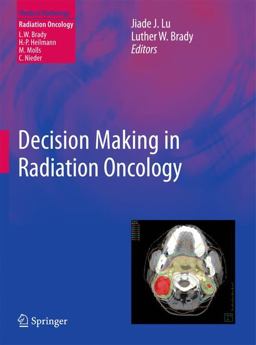Decision Making in Radiation Oncology Volume 1  9783642124624 Front Cover