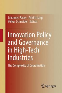 Innovation Policy and Governance in High-Tech Industries Innovation Policy and Governance in High-Tech Industries