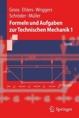 Formeln und Aufgaben Zur Technischen Mechanik 1