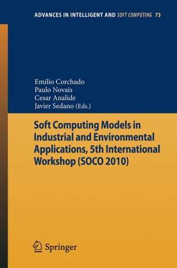 Soft Computing Models in Industrial and Environmental Applications, 5th International Workshop (SOCO 2010)