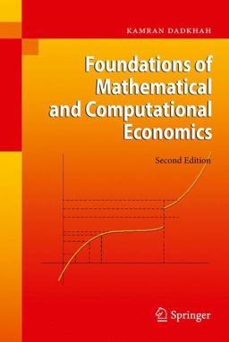 Foundations of Mathematical and Computational Economics 2nd 9783642137471 Front Cover