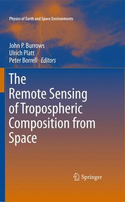 Remote Sensing of Tropospheric Composition from Space  9783642147906 Front Cover