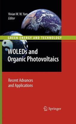 Woleds and Organic Photovoltaics Recent Advances and Applications  9783642149344 Front Cover