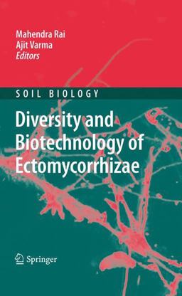 Diversity and Biotechnology of Ectomycorrhizae Diversity and Biotechnology of Ectomycorrhizae