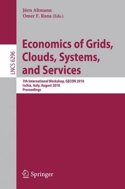 Economics of Grids, Clouds, Systems, and Services Economics of Grids, Clouds, Systems, and Services