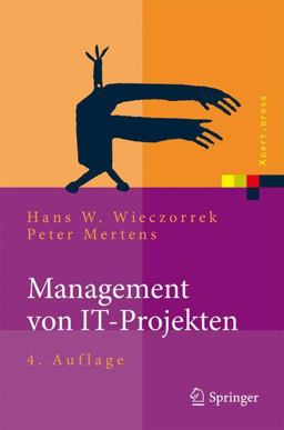 Management Von IT-Projekten Von der Planung Zur Realisierung 4th 2010 9783642161261 Front Cover