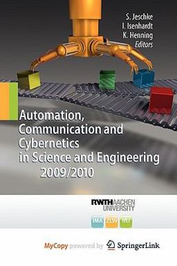 Automation, Communication and Cybernetics in Science and Engineering 2009/2010