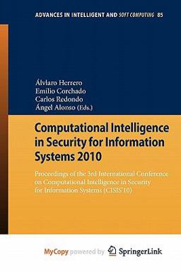 Computational Intelligence in Security for Information Systems 2010