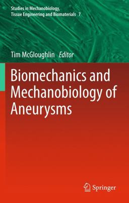 Biomechanics and Mechanobiology of Aneurysms  9783642180941 Front Cover