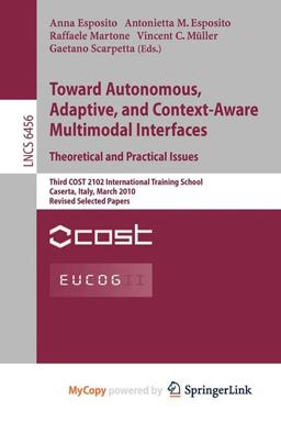 Towards Autonomous, Adaptive, and Context-Aware Multimodal Interfaces