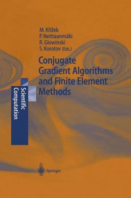 Conjugate Gradient Algorithms and Finite Element Methods Conjugate Gradient Algorithms and Finite Element Methods