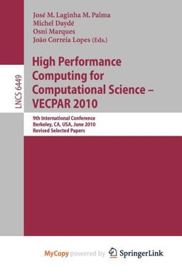 High Performance Computing for Computational Science -- Vecpar 2010 High Performance Computing for Computational Science -- Vecpar 2010