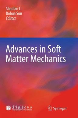 Advances in Soft Matter Mechanics Advances in Soft Matter Mechanics