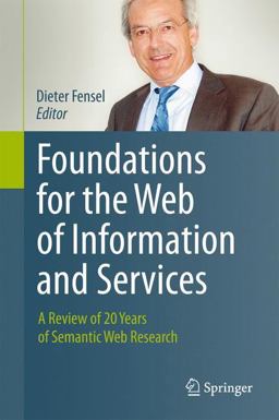 Foundations for the Web of Information and Services Foundations for the Web of Information and Services